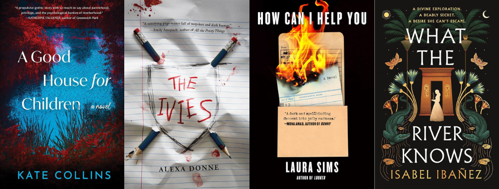 book covers: a good house for children, by kate collins; the ivies, by alexa donne; how can i help you, by laura sims; what the river knows, by isabel ibañez